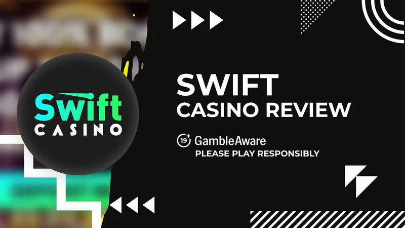 Swift Casino Review - Exclusive UK Bonuses